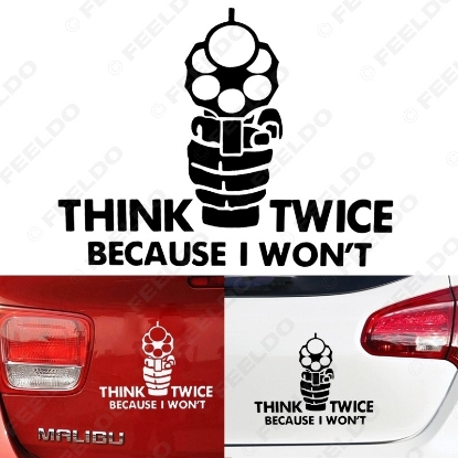 Picture of 1pcs Auto Think Twice Carry On Because i Won't Car Window Bumper Reflective Sticker Decal Styling White/Black
